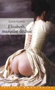 Elizabeth, marquise déchue - Clavel Louis