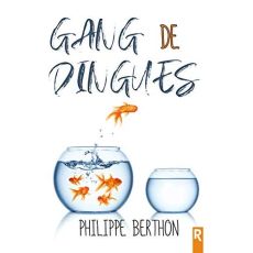 Gang de dingues - Berthon Philippe