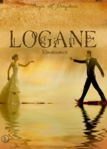 Logane Tome 6 : Renaissance - Deryckère Angie-L