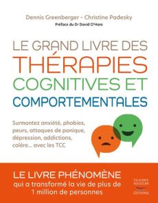 Le grand livre des thérapies cognitives et comportementales - Greenberger Dennis - Padesky Christine - Ludi Flor
