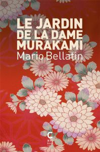 Le jardin de la dame Murakami - Bellatin Mario - Gabastou André