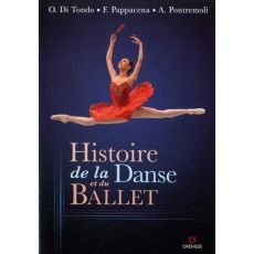 Histoire de la danse et du ballet - Di Tondo Ornella - Pappacena Flavia - Pontremoli A