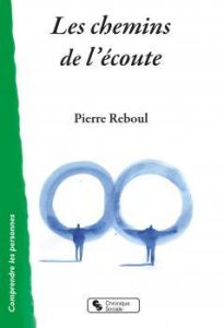 Les chemins de l'écoute - Reboul Pierre