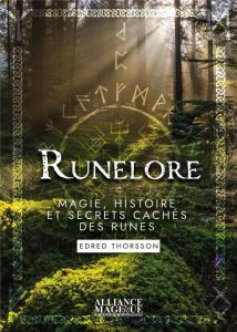 Runelore. Magie, histoire et secrets cachés des runes - Thorsson Edred - Solarczyk Hervé