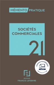Sociétés Commerciales. Edition 2021 - Charvériat Anne - Dondero Bruno - Sébire Marc-Etie