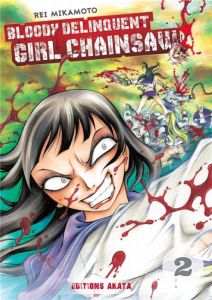 Bloody Delinquent Girl Chainsaw Tome 2 - Mikamoto Rei