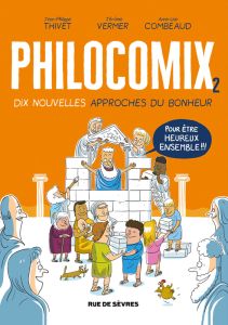 Philocomix Tome 2 : Dix nouvelles approches du bonheur - Vermer Jérôme - Thivet Jean-Philippe - Combeaud An
