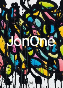 JonOne. Edition bilingue français-anglais - Pillault Théophile