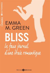 Bliss, le faux journal d'une vraie romantique Tome 1 - Green Emma