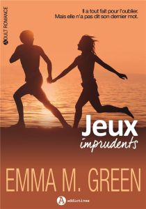 Jeux imprudents - Green Emma M.