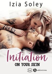 Initiation on your skin - Soley Izia