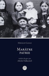 Marâtre patrie - Ganàs Mihalis - Volkovitch Michel