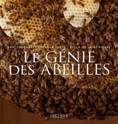 Le génie des abeilles. 2e édition - Tourneret Eric - Saint-Pierre Sylla de - Tautz Jür