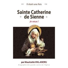Il était une fois sainte Catherine de Sienne - Vial-Andru Mauricette
