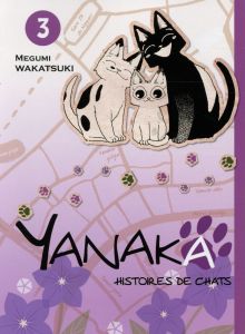 Yanaka : histoire de chats Tome 3 - Wakatsuki Megumi - Cibot Sahé