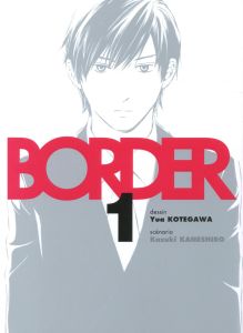 Border Tome 1 - Kaneshiro Kazuki - Kotegawa Yua