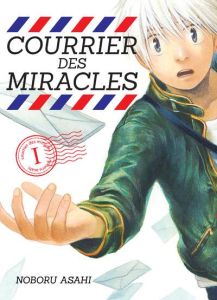 Courrier des miracles Tome 1 - Asahi Noboru - Akiyama Ryoko