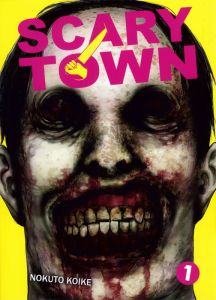 Scary Town Tome 1 - Koike Nokuto - Morita Masaya