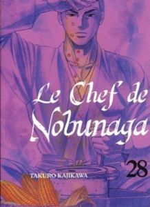 Le Chef de Nobunaga Tome 28 - Kajikawa Takuro