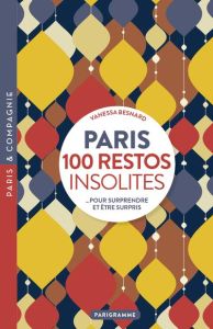 Paris 100 restos insolites - Besnard Vanessa