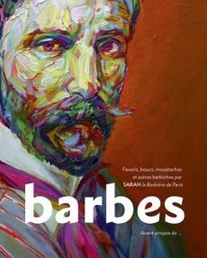 Barbes. Boucs, moustaches et autres favoris dans l'art d'hier et d'aujourd'hui, Edition bilingue fra - DANIEL-HAMIZI SARAH