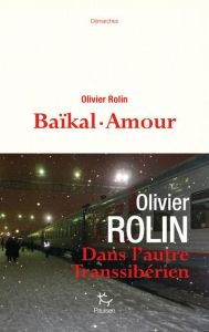 Baïkal-amour - Rolin Olivier