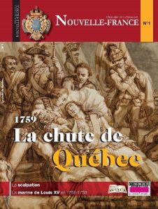 Nouvelle-France, Histoire et patrimoine N° 1, octobre 2019 : 1759 La chute de Québec - COLLECTIF