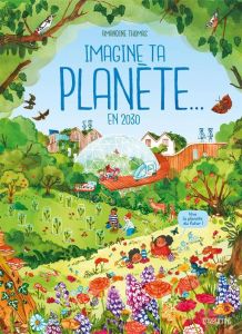 Imagine ta planète... En 2030 - Thomas Amandine
