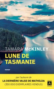Lune de Tasmanie - McKinley Tamara - Momont Danièle