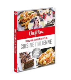 ChefNini : Ses 52 meilleures recettes de cuisine italienne - Fouquet Virginie