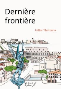 Dernière frontière - Thevenon Gilles