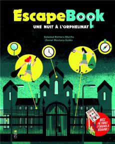 Escape Book. Une nuit à l'orphelinat - Romero Mariño soledad - Montero Galan daniel
