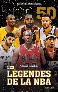 Top 50. Les légendes de la NBA - Muller Julien - Saliou Anthony