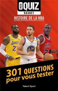 Petit quiz basket. Histoire de la NBA - Müller Julien - Roquand Elvis