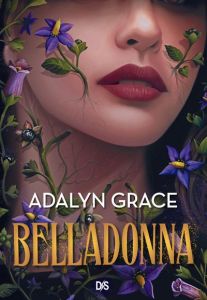 Belladonna Tome 1 - Grace Adalyn - Bury Hélène