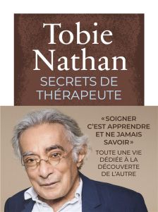 Secrets de thérapeute - Nathan Tobie