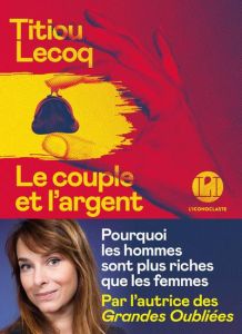 Le couple et l'argent - Lecoq Titiou