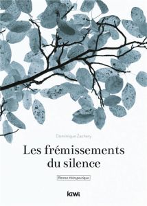 Les frémissements du silence - Zachary Dominique - Le Breton David