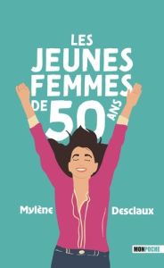 Les Jeunes femmes de 50 ans. 0 - Desclaux Mylène