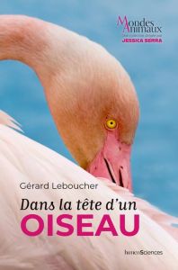 Dans la tête d'un oiseau - Leboucher Gérard