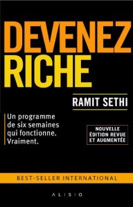 Devenez riche. Edition revue et augmentée - Sethi Ramit - Capilla Cécile