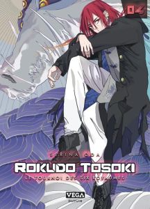 Rokudo Tosoki, le Tournoi des 6 royaumes Tome 4 - Oda Serina