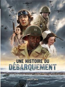 Une histoire du Débarquement : Normandie - Provence - Bournier Isabelle - Marie Emmanuel
