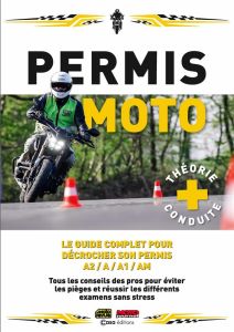 Permis Moto A2/A/A1/AM - Bullot Damien - Lecoutre Fabien - Sellier Bruno