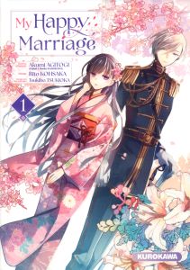 My Happy Marriage Tome 1 - Agitogi Akumi - Tsukioka Tsukiho - Kosaka Rito