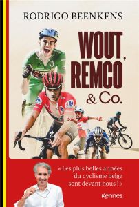 Wout, Remco & Co - Beenkens Rodrigo - Bialas Julien