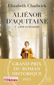 Aliénor d'Aquitaine/01/L'été d'une reine - Chadwick Elizabeth