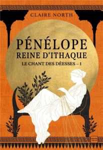 Le chant des déesses/01/Pénélope, Reine d'Ithaque - Souple - North Claire