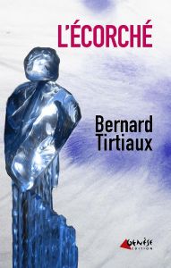 L'Ecorché - Tirtiaux Bernard