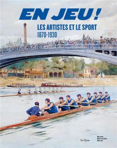 En jeu ! Les artistes et le sport (1870-1930) - Tillier Bertrand - Archambault Fabien - Schuwer Ol